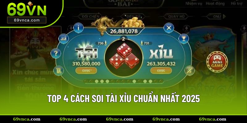Top 4 cách soi tài xỉu chuẩn nhất 2025