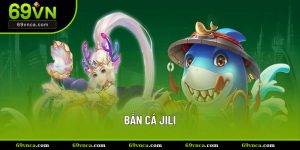 Bắn cá JILI