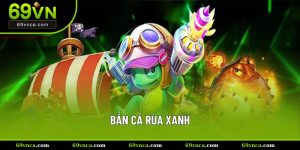 bắn cá rùa xanh