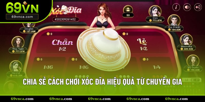 Chia sẻ cách chơi xóc đĩa hiệu quả từ chuyên gia