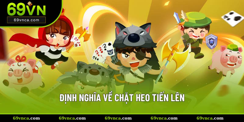Định nghĩa về chặt heo tiến lên
