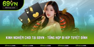 Kinh nghiệm chơi tại 69VN