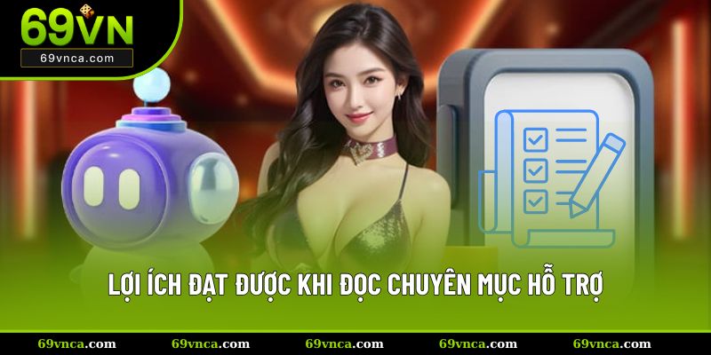 Lợi ích đạt được khi đọc chuyên mục hỗ trợ