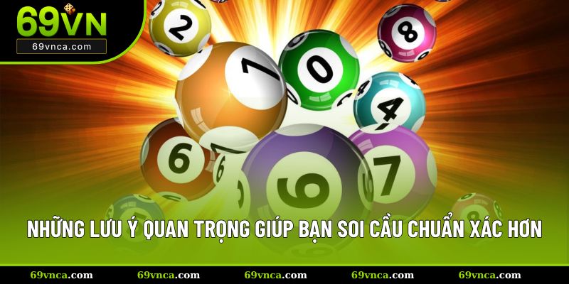 Những lưu ý quan trọng giúp bạn soi cầu chuẩn xác hơn