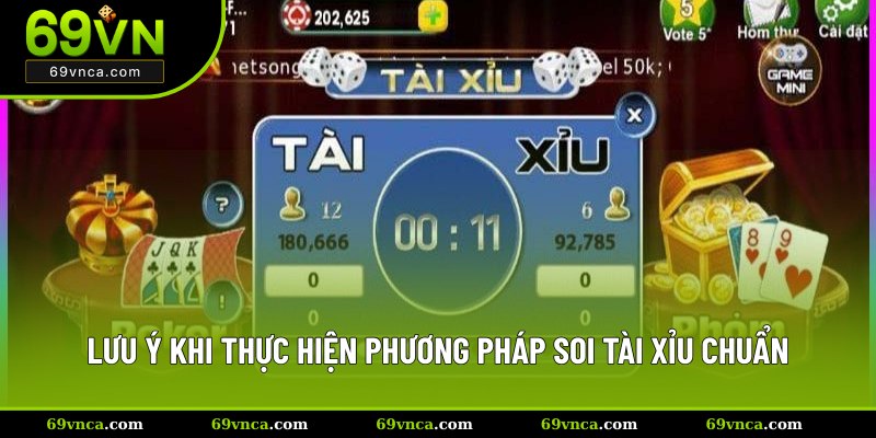 Lưu ý khi thực hiện phương pháp soi tài xỉu chuẩn