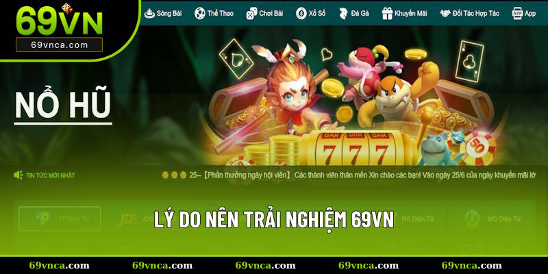 Top lý do thành viên nên trải nghiệm nhà cái