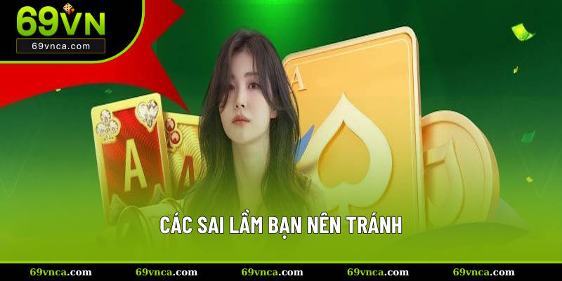 Một vài sai lầm phổ thông bạn nên tránh