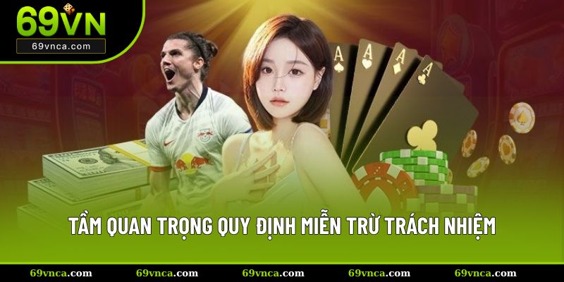 Tầm quan trọng khi đặt ra quy định miễn trừ trách nhiệm 