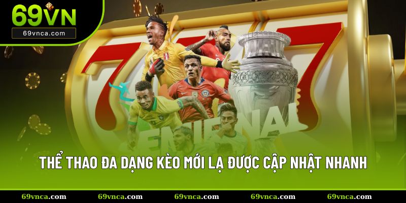 Thể thao đa dạng kèo mới lạ được cập nhật nhanh